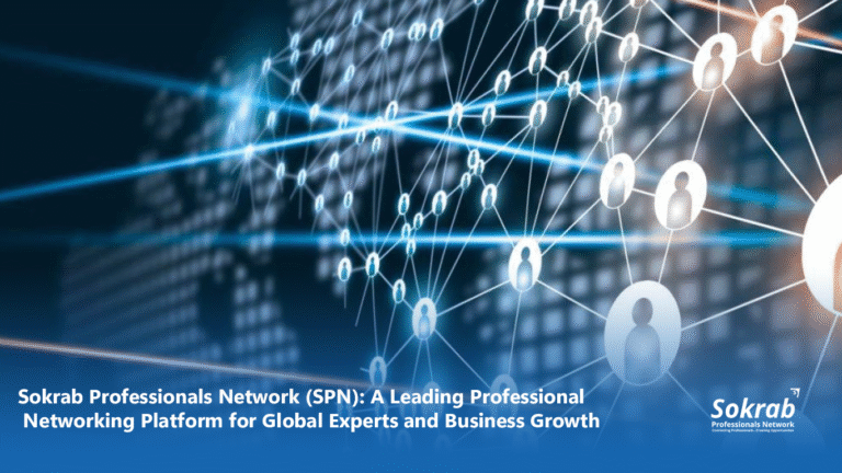 Sokrab Professionals Network (SPN): A Leading Professional Networking Platform for Global Experts and Business Growth